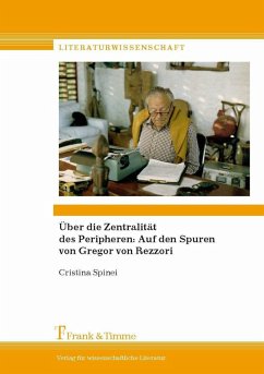 Cover Über die Zentralität des Peripheren: Auf den Spuren von Gregor von Rezzori (eBook, PDF)