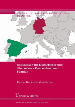 Basiswissen für Dolmetscher und Übersetzer - Deutschland und Spanien (eBook, PDF) - Baumgart, Thomas; Gerlach, Mona