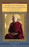 The Method to Transform a Suffering Life into Happiness (Including Enlightenment) with Additional Practices: A Commentary eBook (eBook, ePUB) The Method to Transform a Suffering Life into Happiness (Including Enlightenment) with Additional Practices: A Commentary eBook (eBook, ePUB)