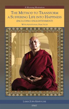 Cover The Method to Transform a Suffering Life into Happiness (Including Enlightenment) with Additional Practices: A Commentary eBook (eBook, ePUB)