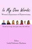 In My Own Words: Women's Experience Of Hysterectomy (eBook, ePUB)