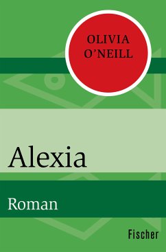 Alexia (eBook, ePUB) - O'Neill, Olivia