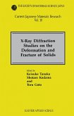 X-Ray Diffraction Studies on the Deformation and Fracture of Solids (eBook, PDF)
