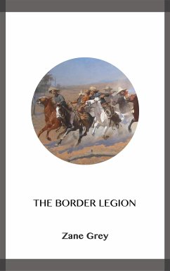 The Border Legion (eBook, ePUB) - Grey, Zane