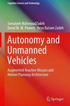 Autonomy and Unmanned Vehicles - MahmoudZadeh, Somaiyeh;Powers, David M.W.;Zadeh, Reza Bairam