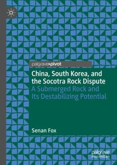 China, South Korea, and the Socotra Rock Dispute - Fox, Senan