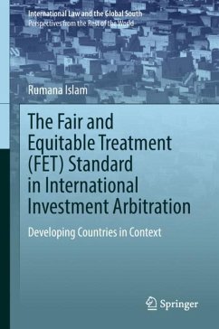 The Fair and Equitable Treatment (FET) Standard in International Investment Arbitration - Islam, Rumana