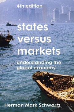 States Versus Markets: Understanding the Global Economy - Schwartz, Herman Mark