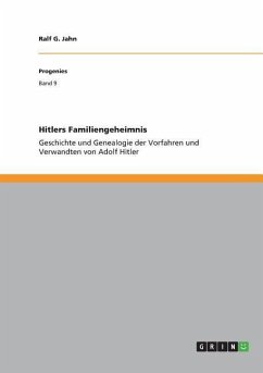 Hitlers Familiengeheimnis - Jahn, Ralf G.