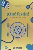 ¡Qué festín! : un menú de cine