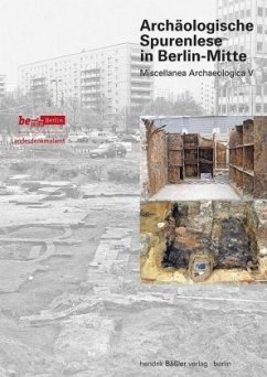 Archäologische Spurenlese in Berlin-Mitte - Haase, Heinz;Tegge, Sebastian;Döhner, Gregor