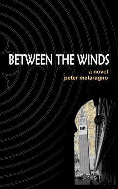 Between the Winds (eBook, ePUB) - Melaragno, Peter