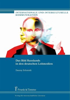 Das Bild Russlands in den deutschen Leitmedien (eBook, PDF) - Schmidt, Danny
