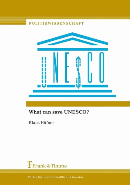 What can save UNESCO? (eBook, PDF) What can save UNESCO? (eBook, PDF)