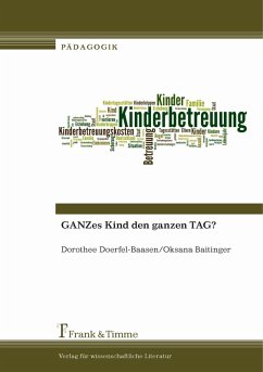 GANZes Kind den ganzen TAG? (eBook, PDF) - Baitinger, Oksana; Doerfel-Baasen, Dorothee
