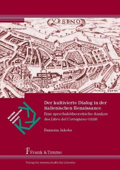 Der kultivierte Dialog in der italienischen Renaissance (eBook, PDF) - Jakobs, Ramona