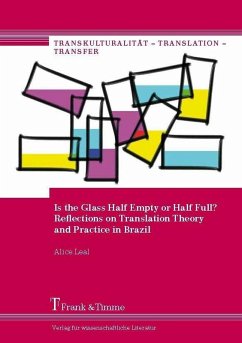 Is the Glass Half Empty or Half Full? Reflections on Translation Theory and Practice in Brazil (eBook, PDF) - Leal, Alice