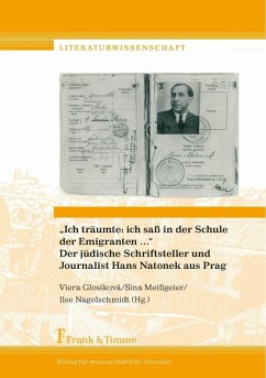 'Ich träumte: ich saß in der Schule der Emigranten ...' Der jüdische Schriftsteller und Journalist Hans Natonek aus Prag (eBook, PDF)