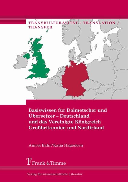 Basiswissen für Dolmetscher und Übersetzer - Deutschland und das Vereinigte Königreich Großbritannien und Nordirland (eBook, PDF) Basiswissen für Dolmetscher und Übersetzer - Deutschland und das Vereinigte Königreich Großbritannien und Nordirland (eBook, PDF)