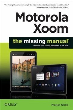 Motorola Xoom: The Missing Manual (eBook, PDF) - Gralla, Preston