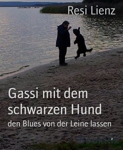 Gassi mit dem schwarzen Hund (eBook, ePUB) - Lienz, Resi