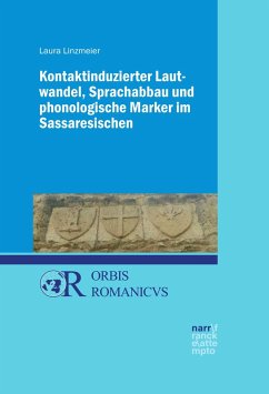 Kontaktinduzierter Lautwandel, Sprachabbau und phonologische Marker im Sassaresischen (eBook, PDF) - Linzmeier, Laura