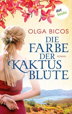 Die Farbe der Kaktusblüte (eBook, ePUB) - Bicos, Olga