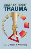 Lower Extremity Trauma (eBook, PDF) Lower Extremity Trauma (eBook, PDF)