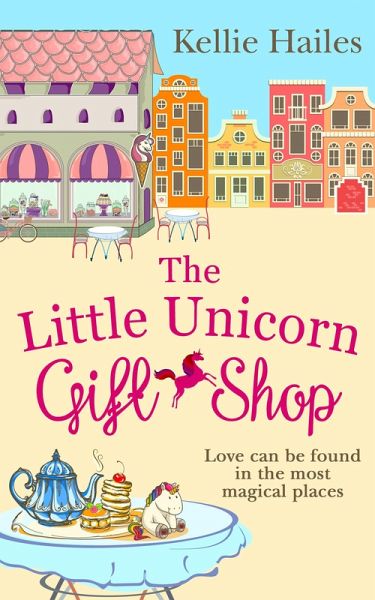 The Little Unicorn Gift Shop (eBook, ePUB) The Little Unicorn Gift Shop (eBook, ePUB)