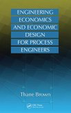 Engineering Economics and Economic Design for Process Engineers (eBook, PDF)