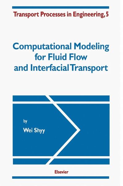 Computational Modeling for Fluid Flow and Interfacial Transport (eBook, PDF) Computational Modeling for Fluid Flow and Interfacial Transport (eBook, PDF)