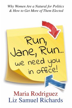Run Jane Run...We Need You in Office! (eBook, ePUB) - Rodriguez, Maria