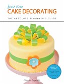 First Time Cake Decorating (eBook, ePUB)