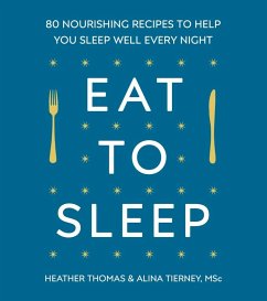 Eat to Sleep (eBook, ePUB) - Thomas, Heather; Tierney, Alina