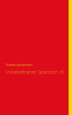 Vokabeltrainer Spanisch A1 (eBook, ePUB)