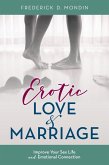 Erotic Love and Marriage (eBook, ePUB) Erotic Love and Marriage (eBook, ePUB)