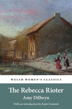 The Rebecca Rioter (eBook, ePUB) - Dillwyn, Amy