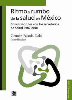 Ritmo y rumbo de la salud en México (eBook, ePUB) - Fajardo Dolci, Germán