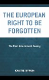 The European Right to Be Forgotten (eBook, ePUB)