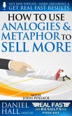 How to Use Analogies and Metaphor to Sell More (Real Fast Results, #94) (eBook, ePUB)