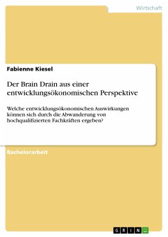 Der Brain Drain aus einer entwicklungsökonomischen Perspektive (eBook, PDF)