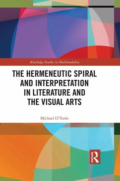 Cover The Hermeneutic Spiral and Interpretation in Literature and the Visual Arts (eBook, PDF)