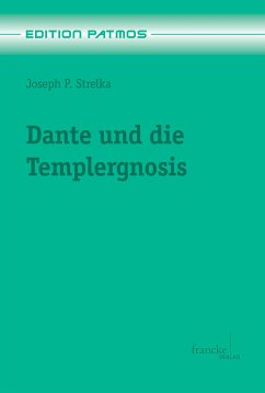 Dante und die Templergnosis (eBook, PDF) - Strelka, Joseph Peter