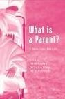 What is a Parent (eBook, PDF)