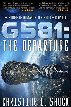 G581: The Departure (Gliese 581g, #1) (eBook, ePUB) - Shuck, Christine D.