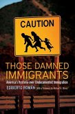 Those Damned Immigrants (eBook, PDF)