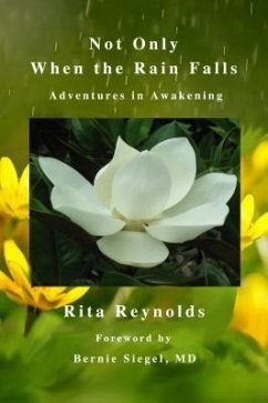 Not Only When The Rain Falls (eBook, ePUB) - Reynolds, Rita