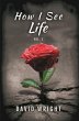 How I See Life, Volume 1 (eBook, ePUB) - Bild 1
