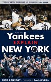 How the Yankees Explain New York (eBook, ePUB) How the Yankees Explain New York (eBook, ePUB)