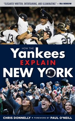 How the Yankees Explain New York (eBook, ePUB) - Donnelly, Chris; O'Neill, Paul